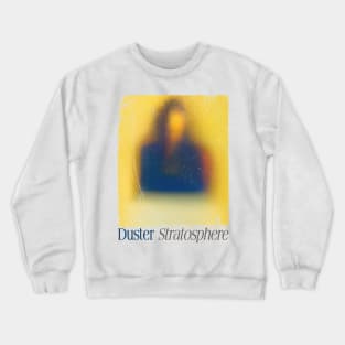 Duster Stratosphere • • • • Original Fan Design Crewneck Sweatshirt